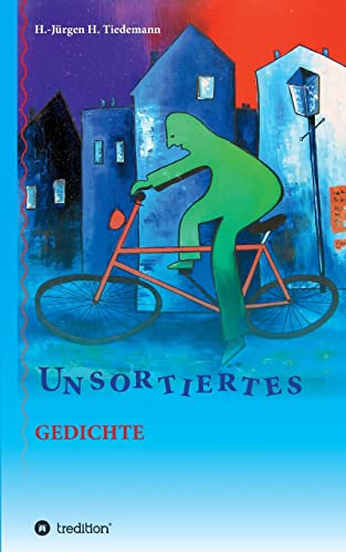 Unsortiertes: Gedichte