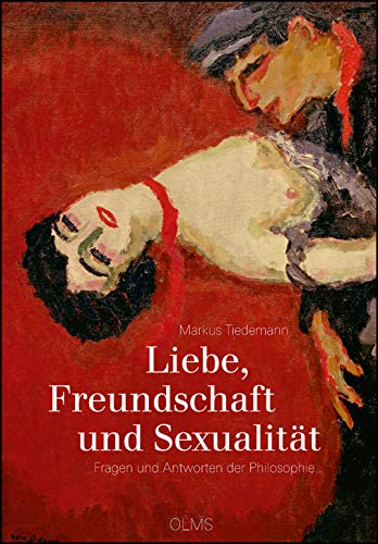Liebe, Freundschaft und Sexualität: Fragen und Antworten der Philosophie.
