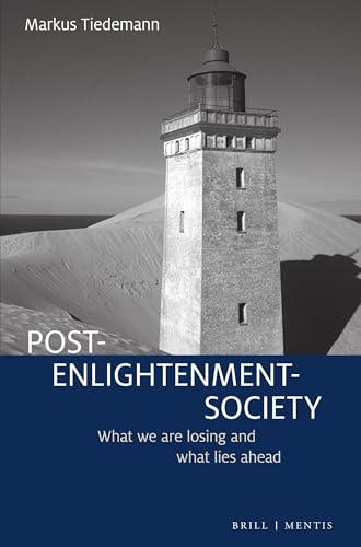 Post-Enlightenment-Society: What we are losing and what lies ahead von Brill | mentis