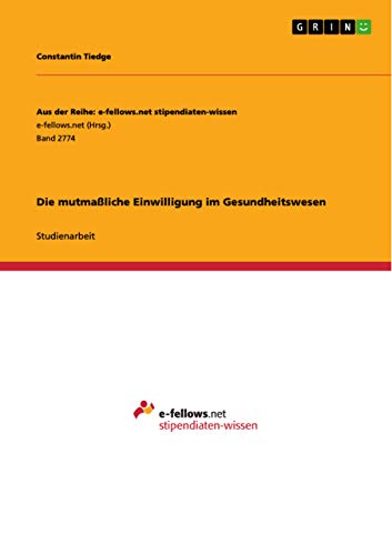 Die mutmaßliche Einwilligung im Gesundheitswesen