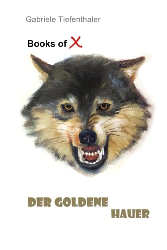 Books of X: Der goldene Hauer von Independently published