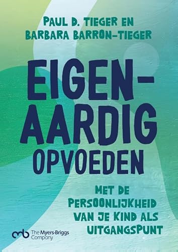 Eigen-aardig opvoeden: met de persoonlijkheid van je kind als uitgangspunt von Uitgeverij Thema