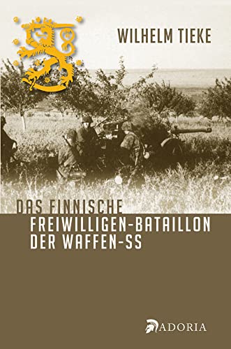 Das finnische Freiwilligen-Bataillon der Waffen-SS