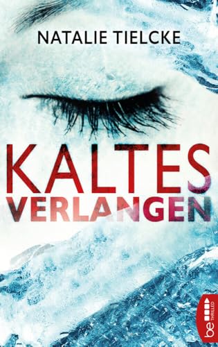 Kaltes Verlangen von Bastei
