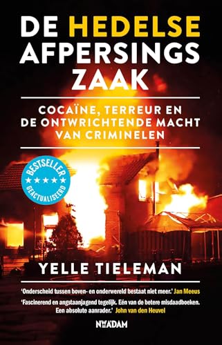 De Hedelse afpersingszaak: Cocaïne, terreur en de ontwrichtende macht van criminelen von Nieuw Amsterdam