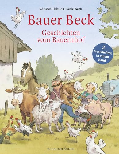 Bauer Beck Geschichten vom Bauernhof: Bauer Beck fährt weg und Bauer Beck im Versteck zusammen in einem Band von FISCHER Sauerländer