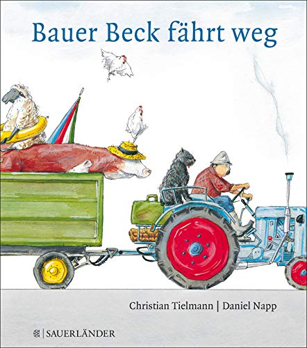 Bauer Beck fährt weg: (Mini-Ausgabe) von FISCHER Sauerländer