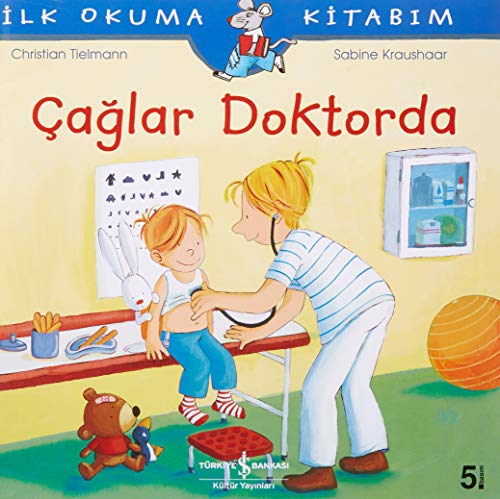 Caglar Doktorda: Ilk Okuma Kitabim: İlk Okuma Kitabım Caglar Doktorda: Ilk Okuma Kitabim: İlk Okuma Kitabım