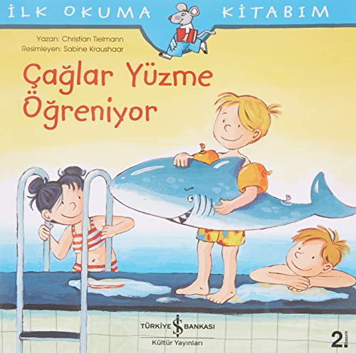 Caglar Yüzme Ögreniyor - Ilk Okuma Kitabim: İlk Okuma Kitabım Caglar Yüzme Ögreniyor - Ilk Okuma Kitabim: İlk Okuma Kitabım