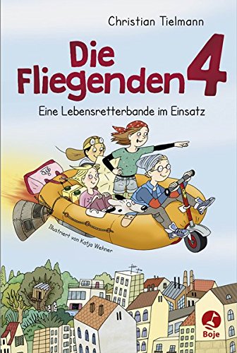 Die Fliegenden 4 - Eine Lebensretterbande im Einsatz Die Fliegenden 4 - Eine Lebensretterbande im Einsatz