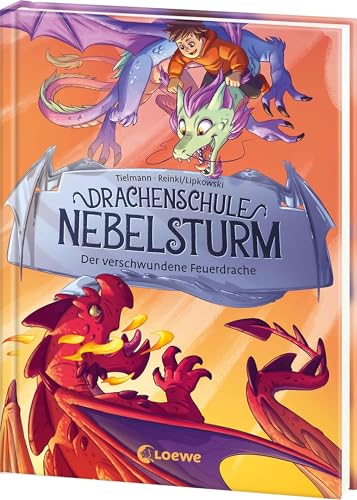 Drachenschule Nebelsturm (Band 2) - Der verschwundene Feuerdrache: Milan und seinen Freunden steht ein großes Drachenturnier bevor - Episches Kinderbuch zum Vorlesen und ersten Selberlesen ab 7 Jahren von Loewe