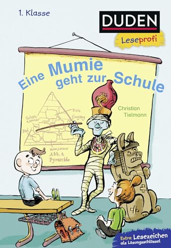 Duden Leseprofi – Eine Mumie geht zur Schule, 1. Klasse: Kinderbuch für Erstleser ab 6 Jahren von FISCHERVERLAGE