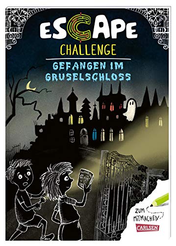Escape-Buch für Grundschulkinder: Escape Challenge: Gefangen im Gruselschloss: Das Escape-Mitmach-Buch für alle Exit-Fans ab 8 Jahren
