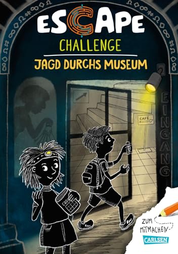 Escape-Buch für Grundschulkinder: Escape Challenge: Jagd durchs Museum: Das Escape-Mitmach-Buch für alle Exit-Fans ab 8 Jahren