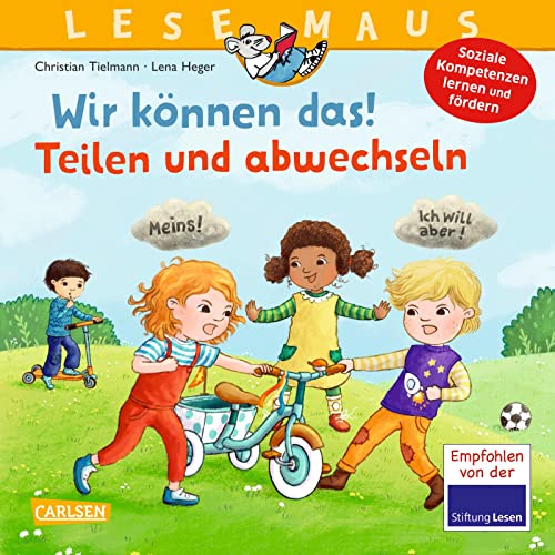 LESEMAUS 124: Wir können das! Teilen und abwechseln: Ein Bilderbuch zum Erlernen sozialer Kompetenzen | Fröhliche Vorlesegeschichte für Kita-Kinder ab ... Förderung sozialer Kompetenzen (124) von Carlsen