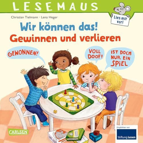 LESEMAUS 133: Wir können das! Gewinnen und verlieren: Bilderbuch zum Erlernen sozialer Kompetenzen | fröhliche Vorlesegeschichte für Kinder ab 3 (133) von Carlsen