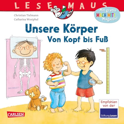 LESEMAUS 167: Unsere Körper – Von Kopf bis Fuß: Alles Wichtige über den Körper | Erstes Sachwissen ab 3 Jahren | Kindgerechte Erklärungen (167) von Carlsen