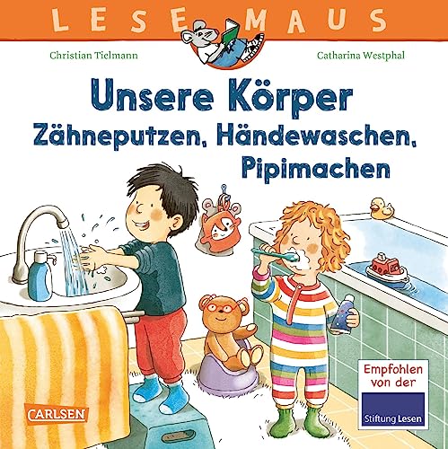 LESEMAUS 169: Unsere Körper – Zähneputzen, Händewaschen, Pipimachen: Kindgerechtes Sachwissen von Kopf bis Fuß | Erstes Sachwissen ab 3 Jahren rund um ... Wichtige über Körperpflege und Hygiene (169) von Carlsen