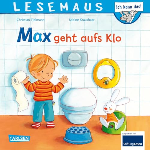 LESEMAUS 61: Max geht aufs Klo: Bilderbuch ab 3 Jahren | wichtiges Thema „Trockenwerden“ | humorvoll und einfühlsam erzählt (61) von Carlsen