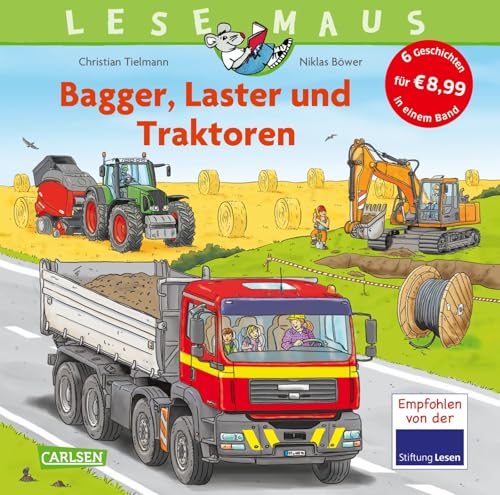 LESEMAUS Sonderbände: Bagger, Laster und Traktoren – Alles über Fahrzeuge: 6 Geschichten in 1 Band von Carlsen