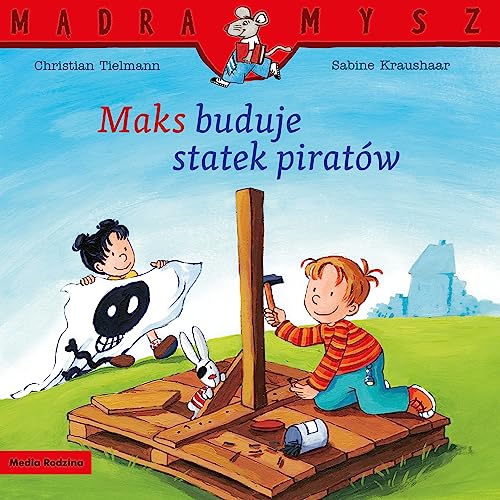 Mądra Mysz. Maks buduje statek piratów