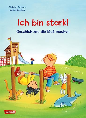 Max-Bilderbücher: Ich bin stark! Geschichten, die Mut machen: Drei MAX-Bilderbücher in einem Band | Drei hochwertige Bilderbücher in einem Band | ... Vorlesegeschichten, die Kinder stark machen. von Carlsen