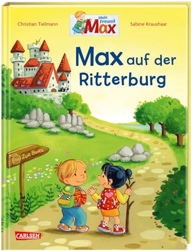 Max-Bilderbücher: Max auf der Ritterburg: Spannendes Bilderbuch über das Leben auf der Ritterburg für Kinder ab 3 Jahren Max-Bilderbücher: Max auf der Ritterburg: Spannendes Bilderbuch über das Leben auf der Ritterburg für Kinder ab 3 Jahren von Carlsen