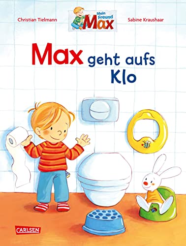 Max-Bilderbücher: Max geht aufs Klo: Endlich windelfrei! Wichtiges Entwicklungsthema Max-Bilderbücher: Max geht aufs Klo: Endlich windelfrei! Wichtiges Entwicklungsthema