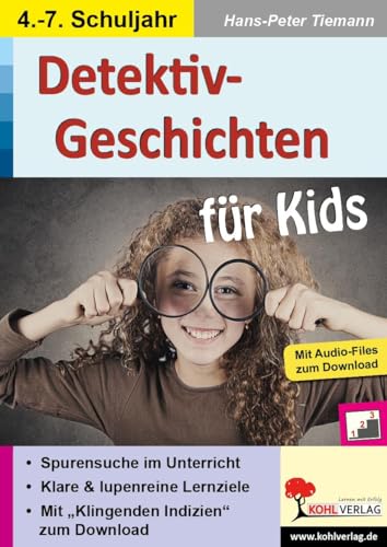 Detektiv-Geschichten für Kids: Spannende Spurensuche im Unterricht