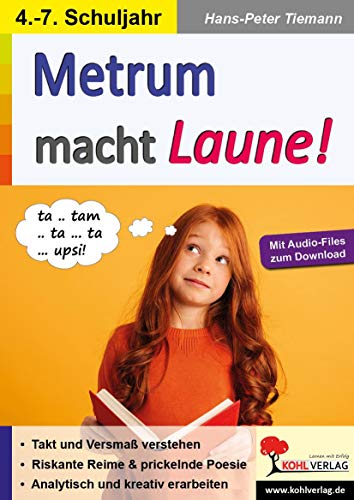 Metrum macht Laune!: Takt und Versmaß verstehen von Kohl Verlag