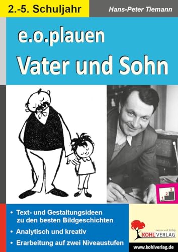 e.o.plauen - Vater und Sohn: Text- und Gestaltungsideen zu den besten Bildgeschichten von Kohl Verlag
