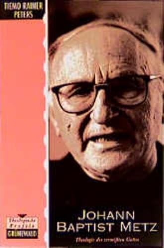 Johann Baptist Metz: Theologie des vermissten Gottes: Theologie des vermißten Gottes (Theologische Profile)