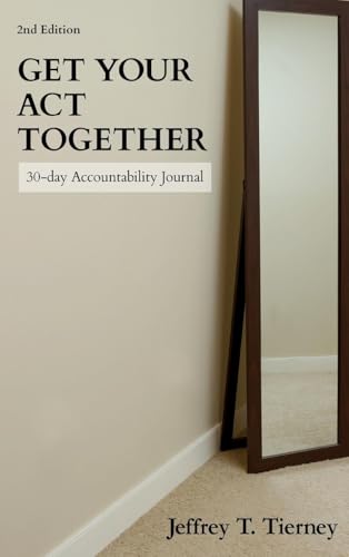 Get Your Act Together: 30-Day Accountability Journal von McGahan Publishing House