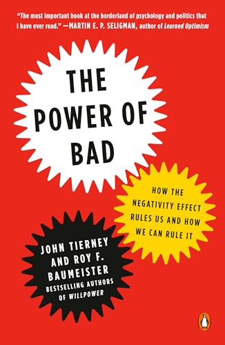 The Power of Bad: How the Negativity Effect Rules Us and How We Can Rule It von Random House Books for Young Readers