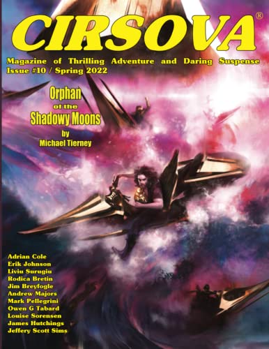 Cirsova Magazine of Thrilling Adventure and Daring Suspense Issue #10 / Spring 2022
