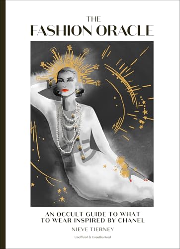 The Fashion Oracle: An occult guide to what to wear inspired by Chanel (A Quick Ting On) von Welbeck