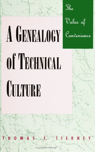 The Value of Convenience: A Genealogy of Technical Culture (SUNY Series in Science, Technology, and Society)