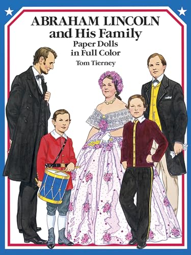 Abraham Lincoln and His Family Paper Dolls in Full Color (Dover President Paper Dolls)