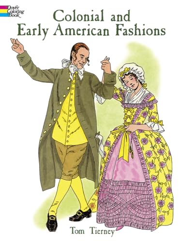 Colonial and Early American Fashions (Dover Fashion Coloring Book)