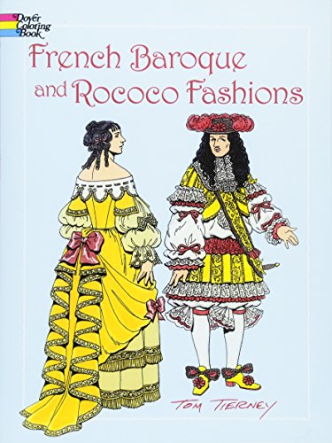 French Baroque and Rococo Fashions (Dover Fashion Coloring Book) von Dover Publications
