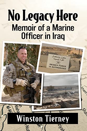 No Legacy Here: Memoir of a Marine Officer in Iraq