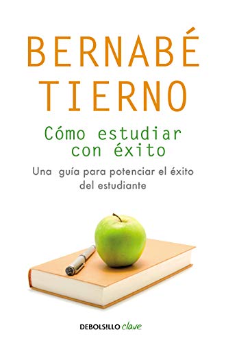 Cómo estudiar con éxito: Una guía para potenciar el éxito del estudiante (Clave)