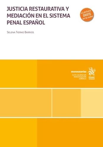 Justicia restaurativa y mediación en el sistema penal español (Monografías) von Editorial Tirant lo Blanch