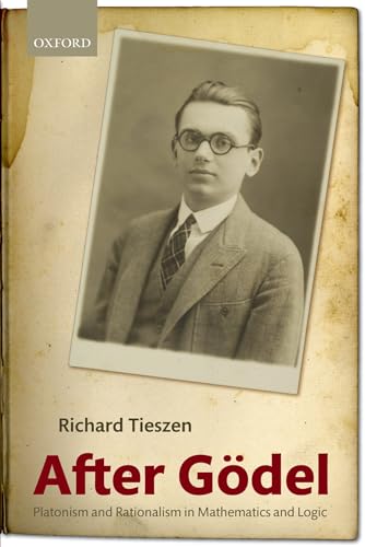 After Godel: Platonism and Rationalism in Mathematics and Logic von Oxford University Press (UK)
