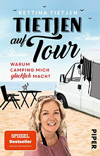 Tietjen auf Tour: Warum Camping mich glücklich macht | Urlaub im Wohnmobil von PIPER