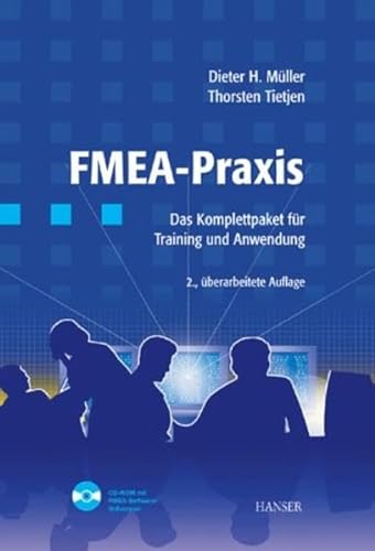 FMEA Praxis: Das Komplettpaket für Training und Anwendung