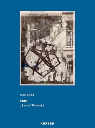 Frizzi Krella: Paris - 9 Rue de l’Université von Kerber Verlag