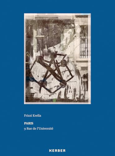 Frizzi Krella: Paris - 9 Rue de l’Université von Kerber Verlag