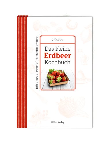 Das kleine Erdbeer-Kochbuch