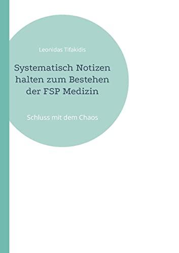 Systematisch Notizen halten zum Bestehen der FSP Medizin: Schluss mit dem Chaos